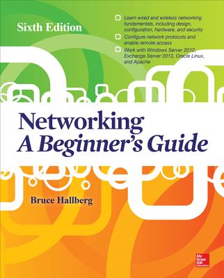 Networking: A Beginner's Guide, Sixth Edition - Hallberg, Bruce