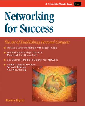 Networking for Success: The Art of Establishing Personal Contacts - Flynn, Nancy