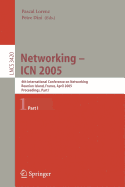 Networking -- Icn 2005: 4th International Conference on Networking, Reunion Island, France, April 17-21, 2005, Proceedings, Part I