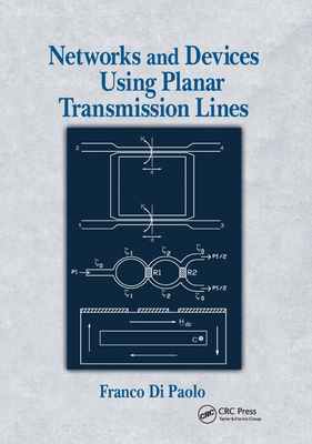 Networks and Devices Using Planar Transmissions Lines - Di Paolo, Franco