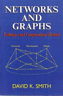 Networks and Graphs: Techniques and Computational Methods