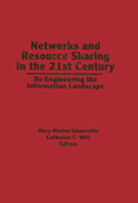 Networks and Resource Sharing in the 21st Century: Re-Engineering the Information Landscape