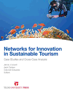 Networks for Innovation in Sustainable Tourism: Case Studies and Cross-Case Analysis