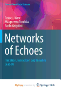 Networks of Echoes: Imitation, Innovation and Invisible Leaders