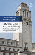 Networks, Smes, and the University: The Process of Collaboration and Open Innovation