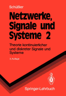 Netzwerke, Signale Und Systeme: Band 2 Theorie Kontinuierlicher Und Diskreter Signale Und Systeme