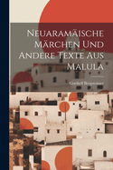 Neuaramische Mrchen und andere Texte aus Malula