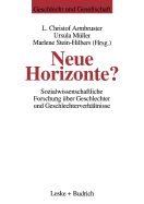 Neue Horizonte?: Sozialwissenschaftliche Forschung Uber Geschlechter Und Geschlechterverhaltnisse