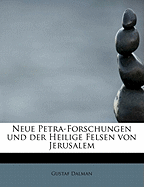 Neue Petra-Forschungen Und Der Heilige Felsen Von Jerusalem