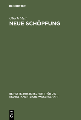 Neue Schpfung - Mell, Ulrich