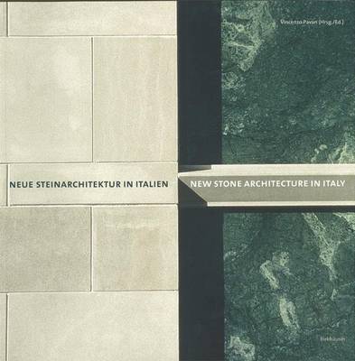 Neue Steinarchitektur in Italien / New Stone Architecture in Italy - Pavan, Vincenzo (Editor), and Pavan Vincenzo