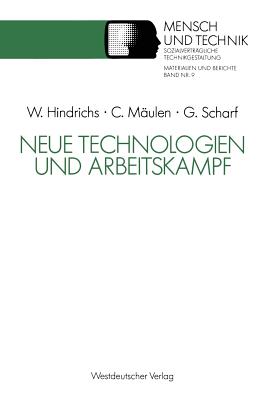 Neue Technologien Und Arbeitskampf - Hindrichs, Wolfgang, and M?ulen, Claus, and Scharf, G?nter