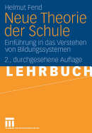 Neue Theorie Der Schule: Einfhrung in Das Verstehen Von Bildungssystemen