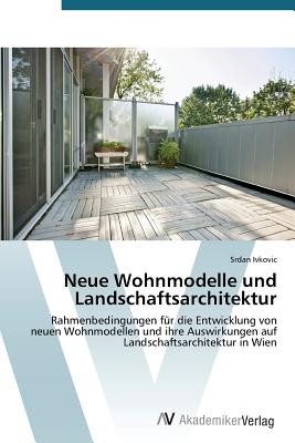 Neue Wohnmodelle und Landschaftsarchitektur - Ivkovic Srdan