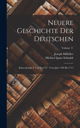 Neuere Geschichte Der Deutschen: Kaiser Joseph I. Und Karl Vi: Vom Jahr 1709 Bis 1715; Volume 11