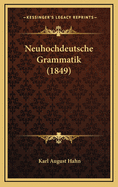 Neuhochdeutsche Grammatik (1849)