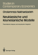 Neuklassische Und Keynesianische Modelle: Theoretische Analyse Und Empirischer Vergleich