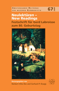 Neulekturen - New Readings: Festschrift Fur Gerd Labroisse Zum 80. Geburtstag