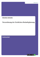 Neuordnung Der Arztlichen Bedarfsplanung - Schmitz, Christine