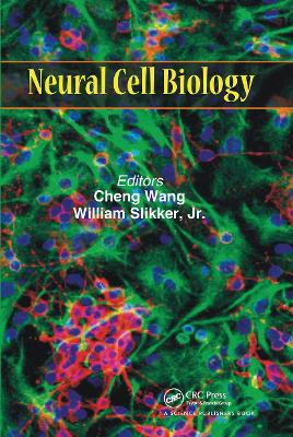 Neural Cell Biology - Wang, Cheng (Editor), and Slikker, Jr., William (Editor)