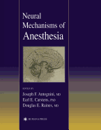 Neural Mechanisms of Anesthesia - Antognini, Joseph E (Editor)