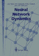 Neural Network Dynamics: Proceedings of the Workshop on Complex Dynamics in Neural Networks, June 17-21 1991 at Iiass, Vietri, Italy