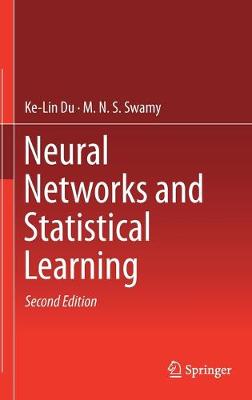 Neural Networks and Statistical Learning - Du, Ke-Lin, and Swamy, M N S