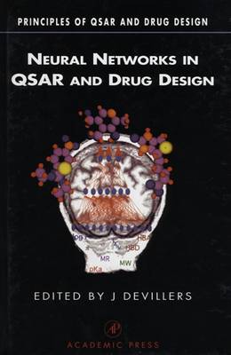Neural Networks in Qsar and Drug Design - International Workshop on Neural Networks and Genetic Algorithms Applied to Qsar and Drug Design, and Devillers, James (Editor)
