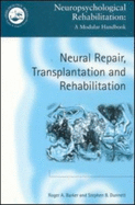 Neural Repair, Transplantation and Rehabilitation - Barker, Roger A, Ba, MRCP, and Dunnett, Stephen B
