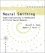 Neural Smithing: Supervised Learning in Feedforward Artificial Neural Networks