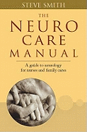 Neuro Care Manual: A Guide to Neurology for Nurses & Family Carers