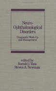 Neuro-Ophthalmological Disorders: Diagnostic Work-Up and Management