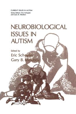 Neurobiological Issues in Autism - Schopler, Eric, Ph.D. (Editor), and Mesibov, Gary B, PH.D. (Editor)
