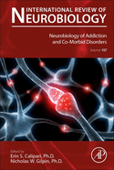 Neurobiology of Addiction and Co-Morbid Disorders: Volume 157