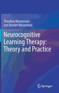 Neurocognitive Learning Therapy: Theory and Practice