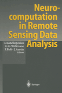 Neurocomputation in Remote Sensing Data Analysis: Proceedings of Concerted Actions "Compares" (Connectionist Methods for Pre-Processing and Analysis of Remote Sensing Data)
