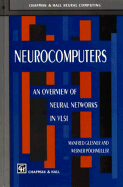 Neurocomputers: An Overview of Neural Networks in VLSI - Glesner, Manfred, and Pochmuller, W (Editor)