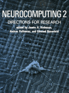 Neurocomputing 2, Volume 2: Directions for Research