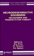 Neurodegenerative Disorders: Mechanisms and Prospects for Therapy