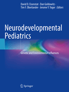 Neurodevelopmental Pediatrics: Genetic and Environmental Influences