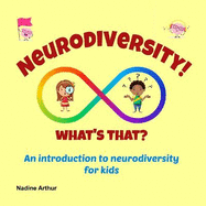 Neurodiversity! What's That?: An introduction to neurodiversity for kids