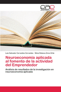 Neuroeconomia aplicada al fomento de la actividad del Emprendedor