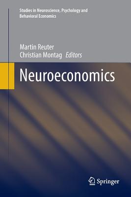 Neuroeconomics - Reuter, Martin (Editor), and Montag, Christian (Editor)