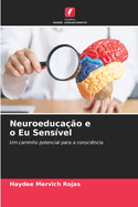 Neuroeduca??o e o Eu Sens?vel