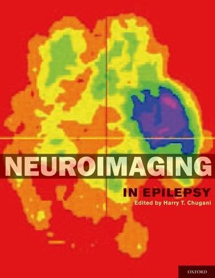 Neuroimaging in Epilepsy - Chugani MD, Harry (Editor)