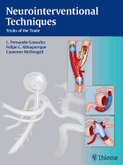 Neurointerventional Techniques: Tricks of the Trade