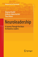 Neuroleadership: A Journey Through the Brain for Business Leaders