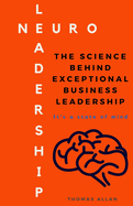 NeuroLeadership: The Science Behind Exceptional Business Leadership