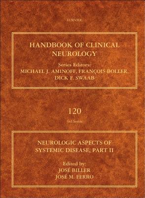 Neurologic Aspects of Systemic Disease, Part II - Biller, Jose (Editor), and Ferro, Jos M. (Editor)