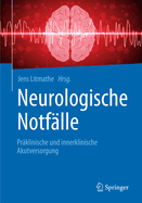 Neurologische Notflle: Prklinische und innerklinische Akutversorgung